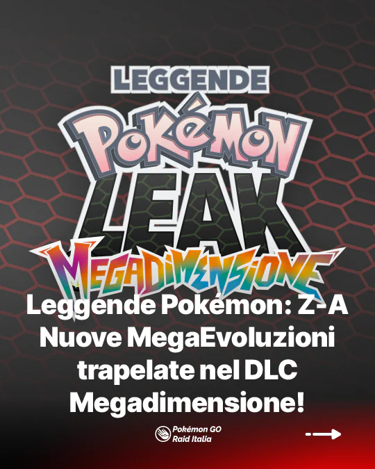 Leggende Pokémon Z-A – Nuove MegaEvoluzioni trapelate nel DLC Megadimensione! Leak rivela Mega Lucario Z, Mega Garchomp Z e il ritorno di Volo!