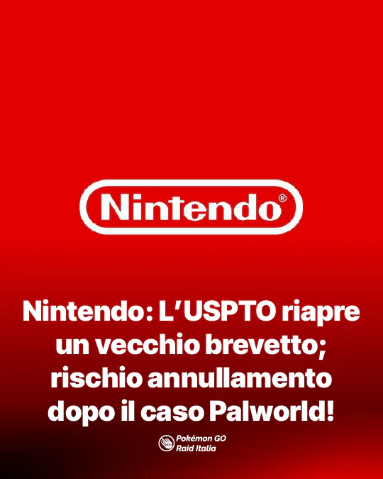 Nintendo L’USPTO riapre un vecchio brevetto del 2010 — rischio annullamento dopo il caso Palworld!