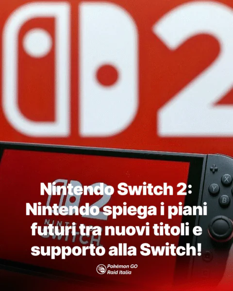 Nintendo Switch 2 Nintendo spiega i piani futuri tra nuovi titoli e supporto continuo alla prima Switch!