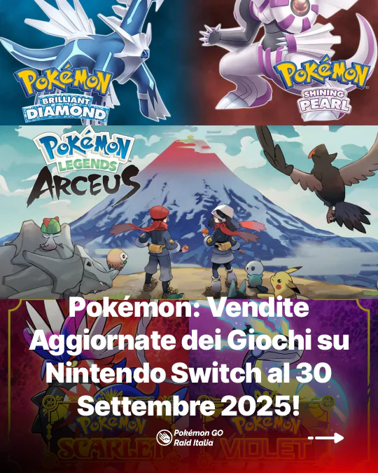 Pokémon Vendite Aggiornate dei Giochi su Nintendo Switch al 30 Settembre 2025!