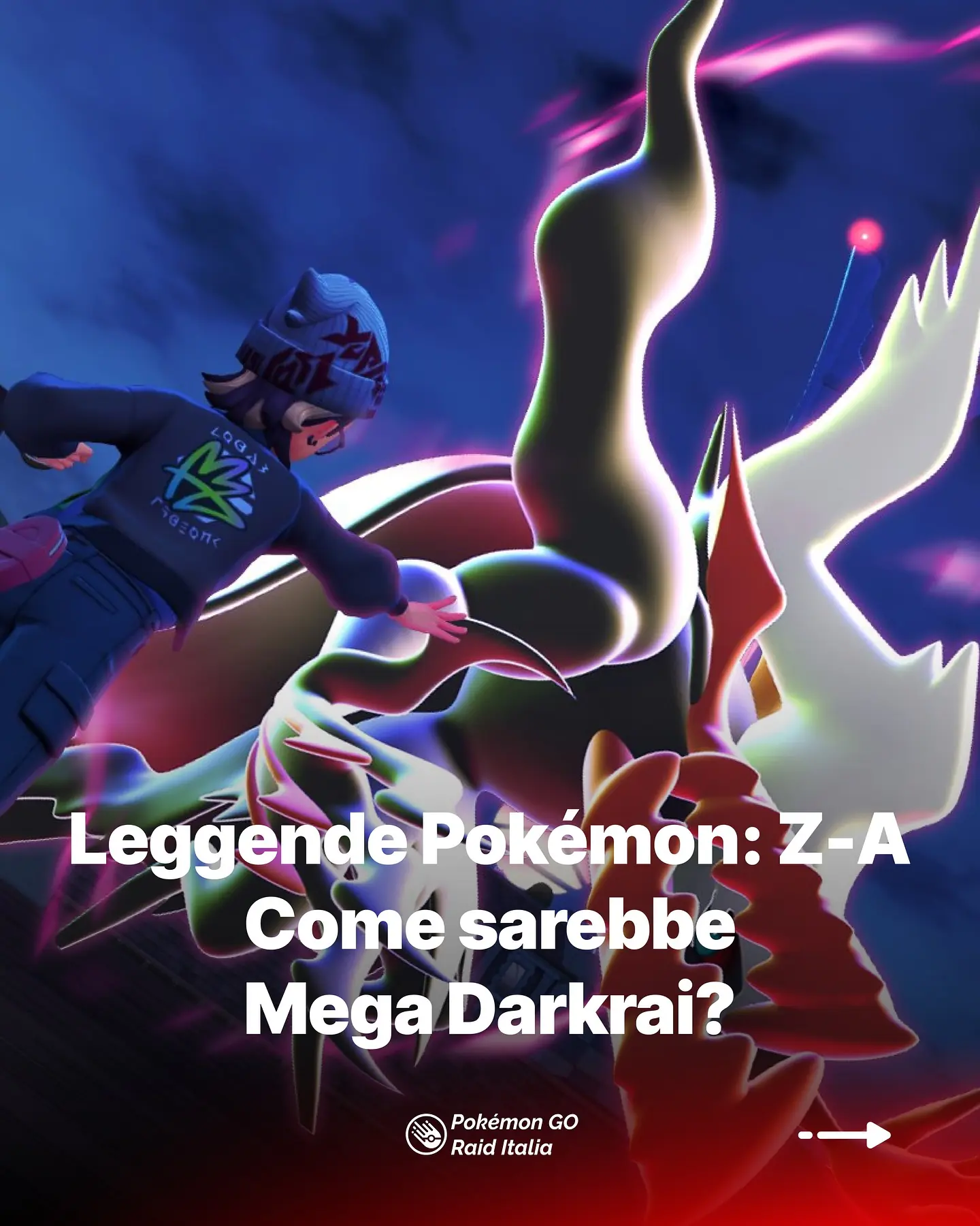 Leggende Pokémon: Z-A – Come sarebbe Mega Darkrai?