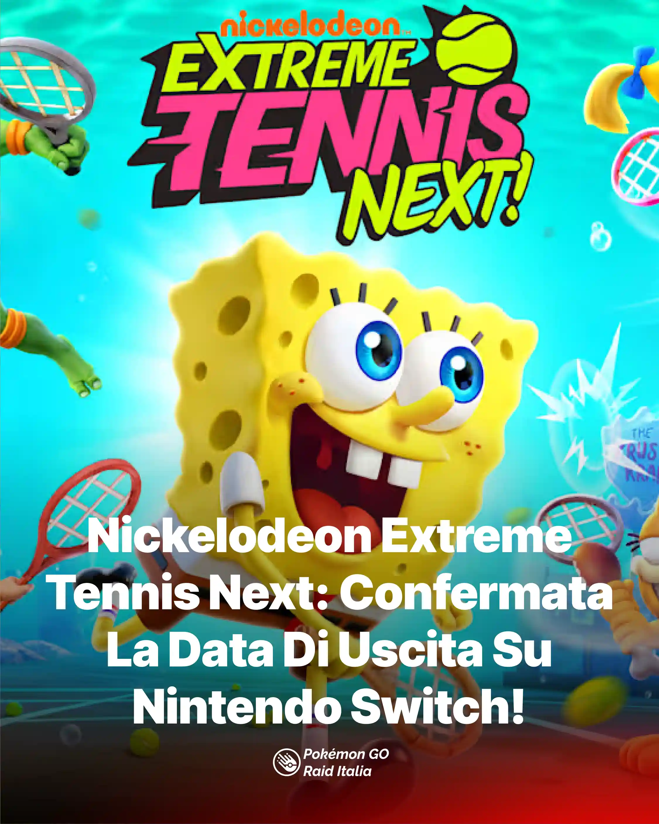 Nickelodeon Extreme Tennis Next: Confermata La Data Di Uscita Su Nintendo Switch!