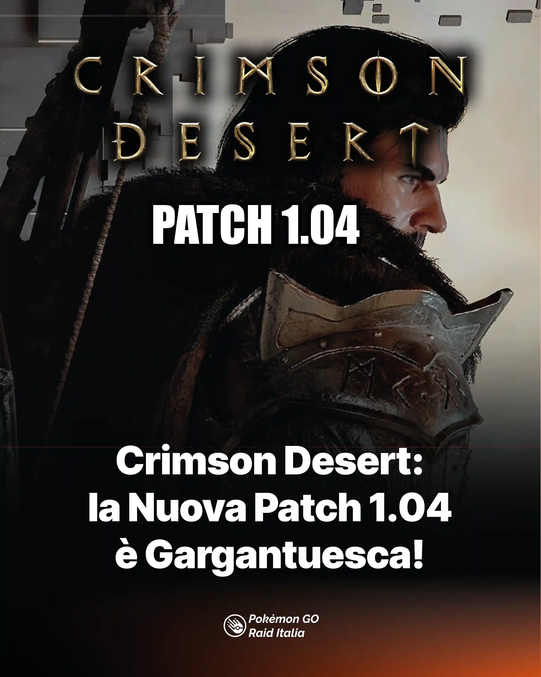 Crimson Desert: la Nuova Patch 1.04 è Gargantuesca!