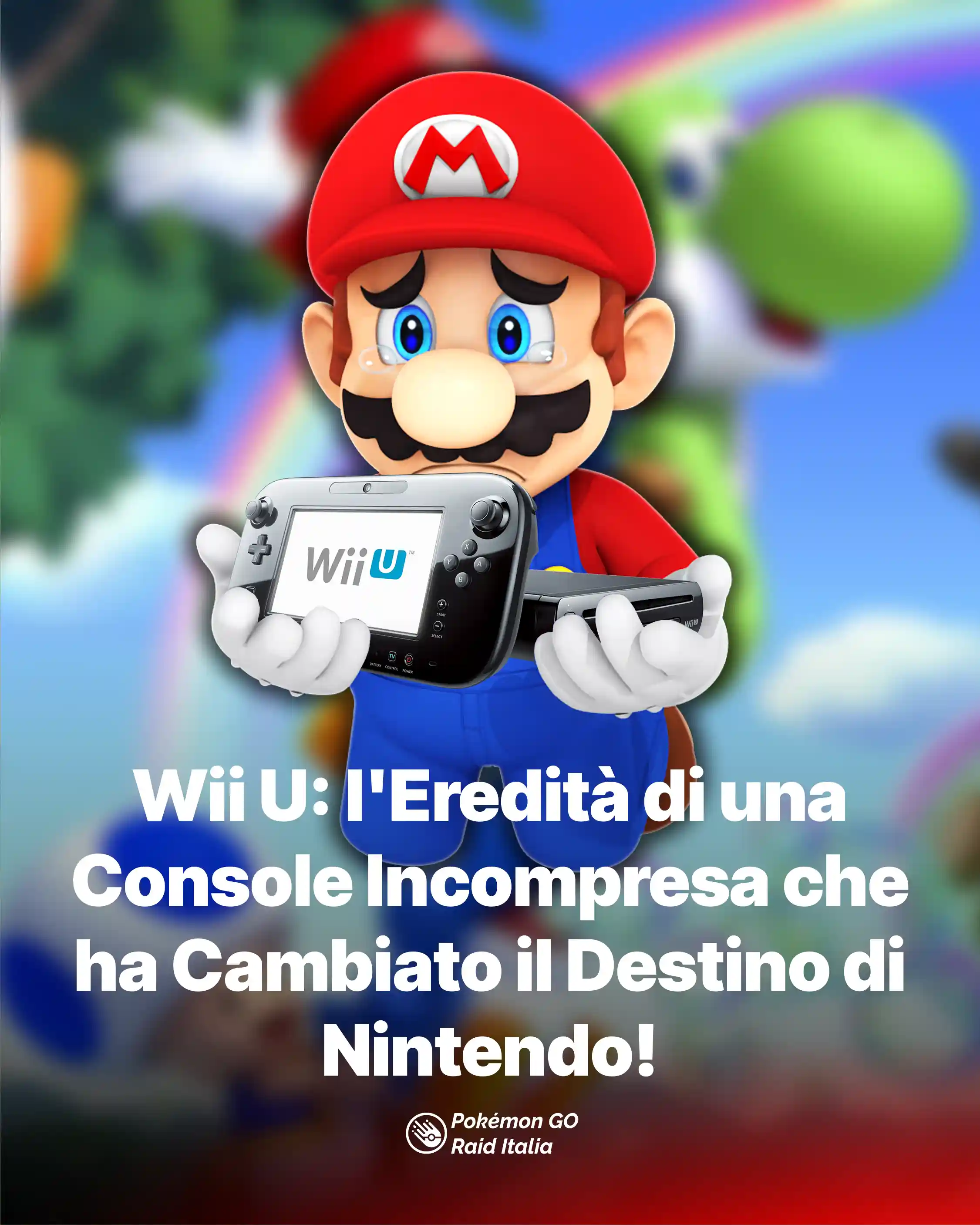 Wii U: l'Eredità di una Console Incompresa che ha Cambiato il Destino di Nintendo!