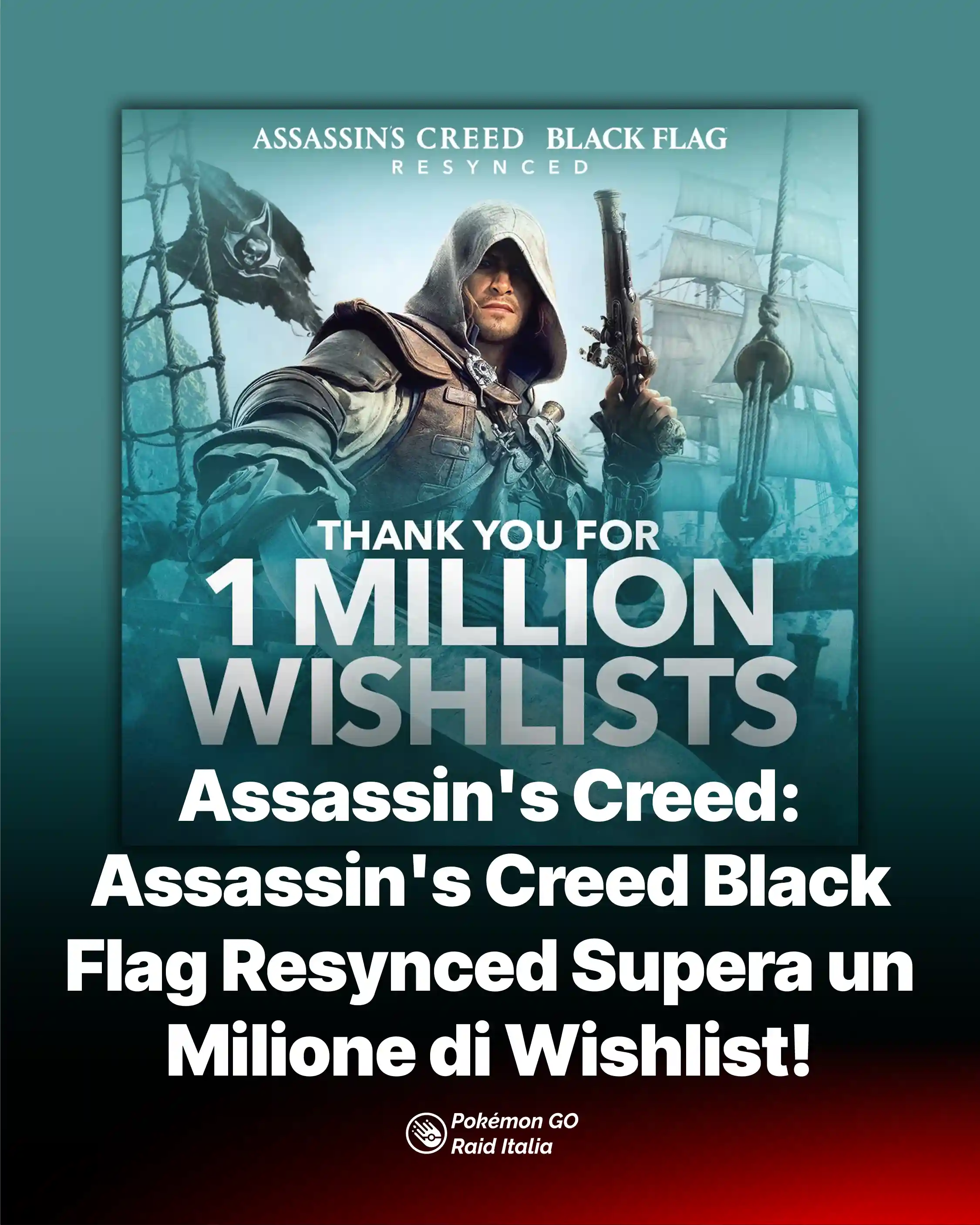 Assassin's Creed: Assassin's Creed Black Flag Resynced Supera un Milione di Wishlist!