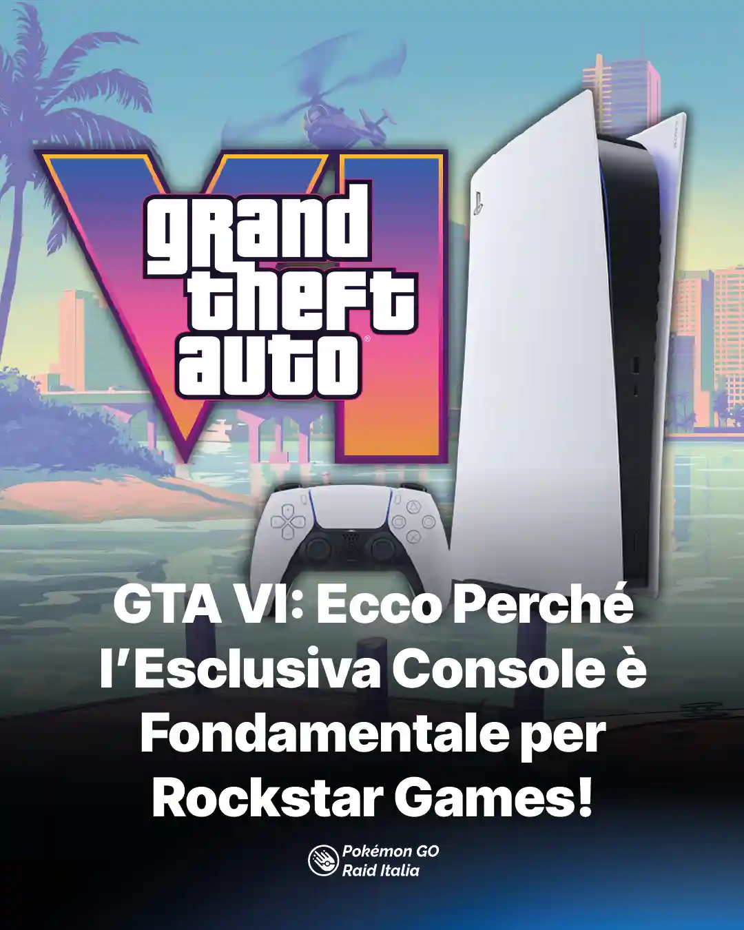 GTA VI: Ecco Perché l’Esclusiva Console è Fondamentale per Rockstar Games!