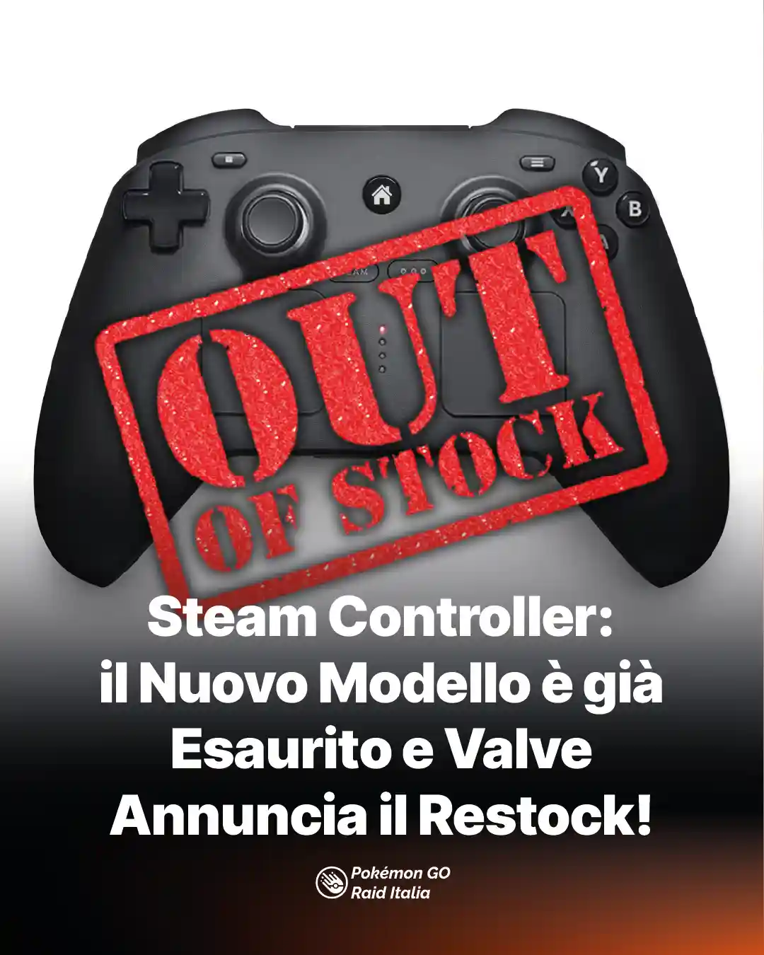 Steam Controller: il Nuovo Modello è già Esaurito e Valve Annuncia il Restock!