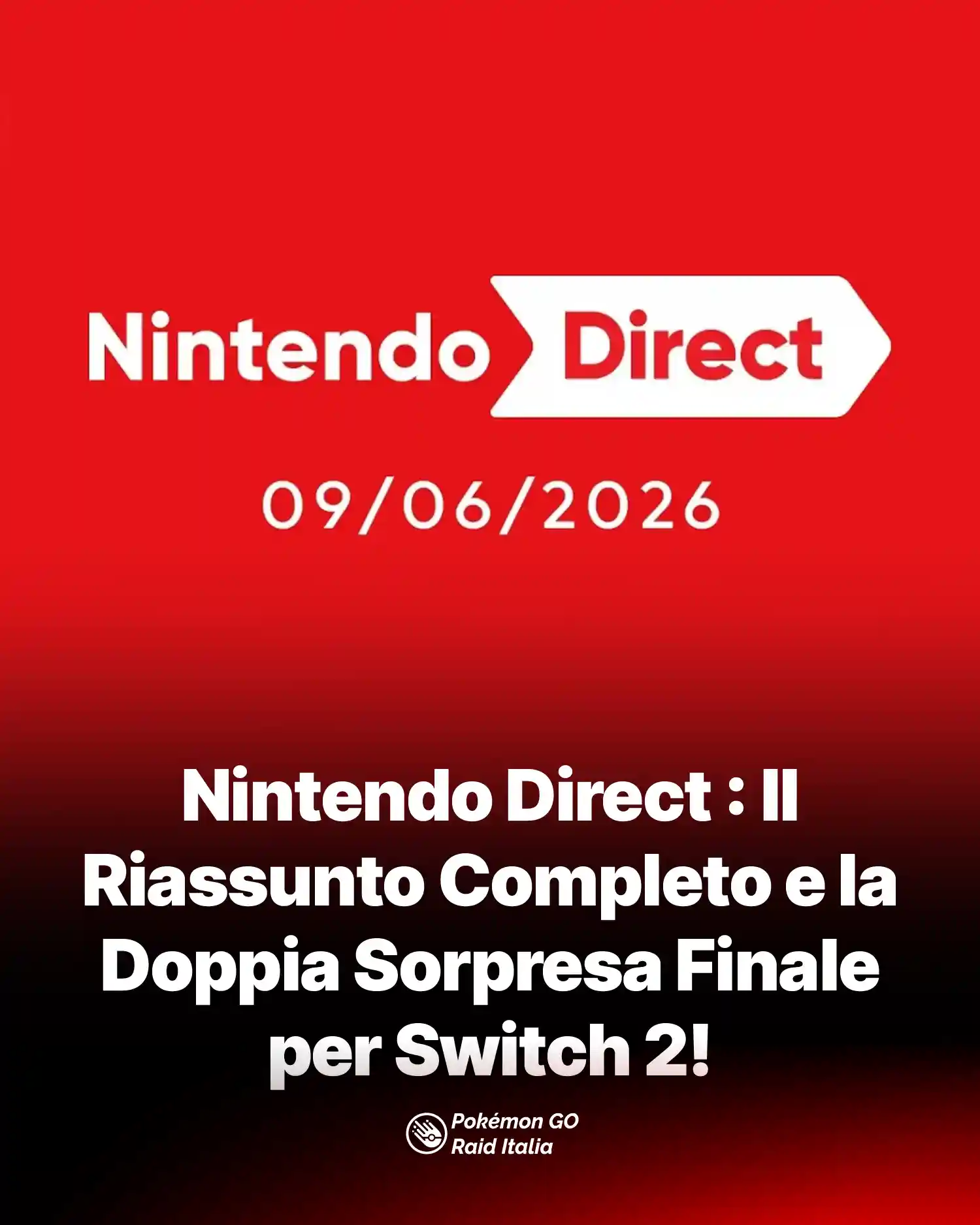 Nintendo Direct : Il Riassunto Completo e la Doppia Sorpresa Finale per Switch 2!