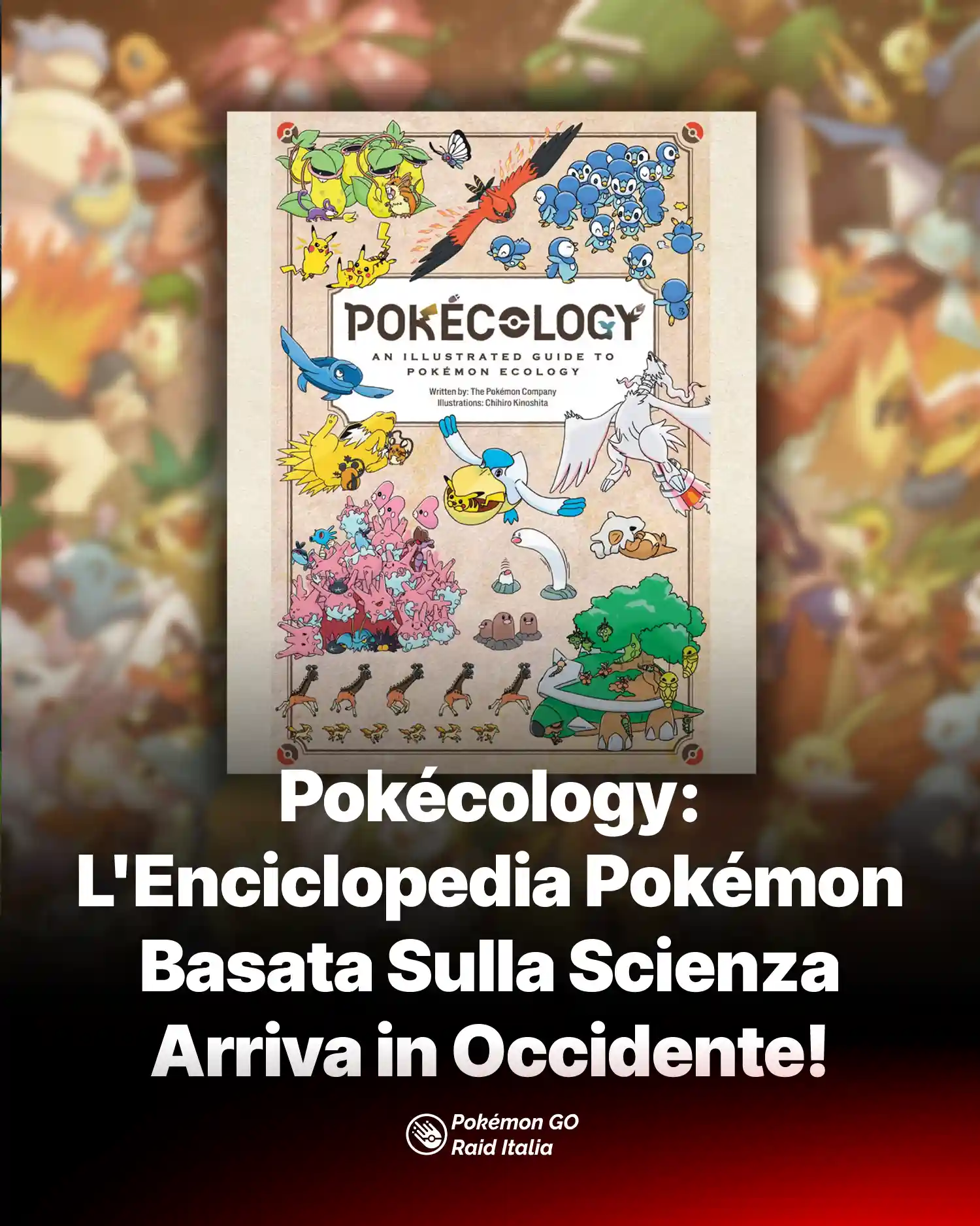 Pokécology: L'Enciclopedia Pokémon Basata Sulla Scienza Arriva in Occidente!