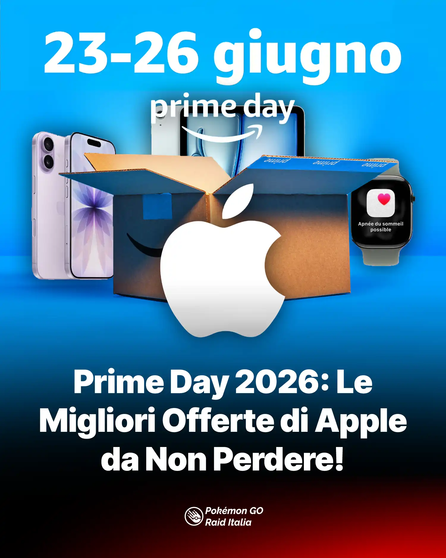 Prime Day 2026: Le Migliori Offerte di Apple da Non Perdere!
