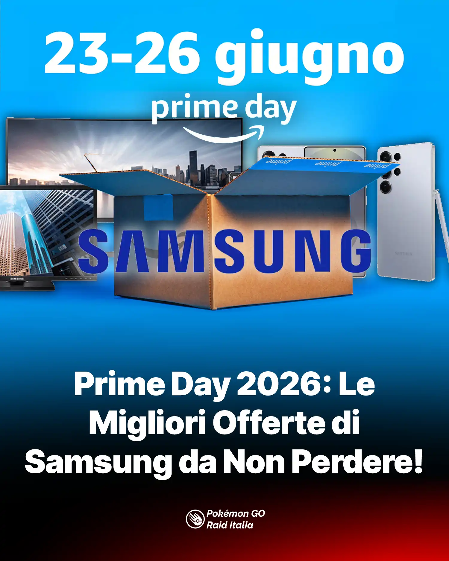 Prime Day 2026: Le Migliori Offerte di Samsung da Non Perdere!