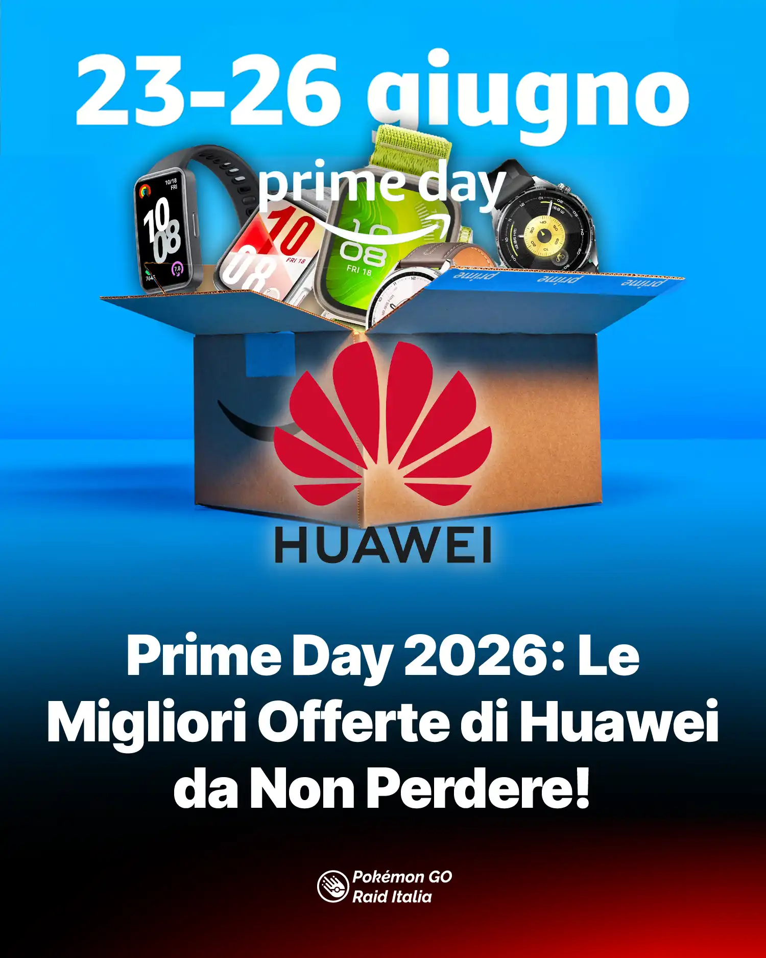 Prime Day 2026: Le Migliori Offerte di Huawei da Non Perdere!