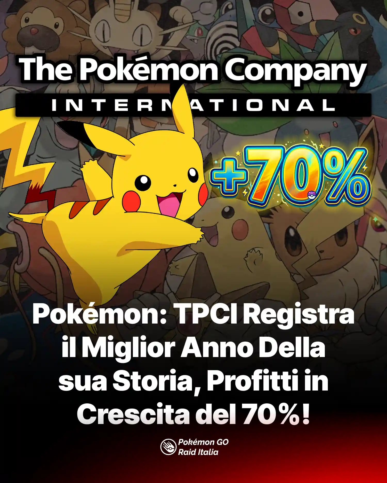 Pokémon: TPCI Registra il Miglior Anno Della sua Storia, Profitti in Crescita del 70%!
