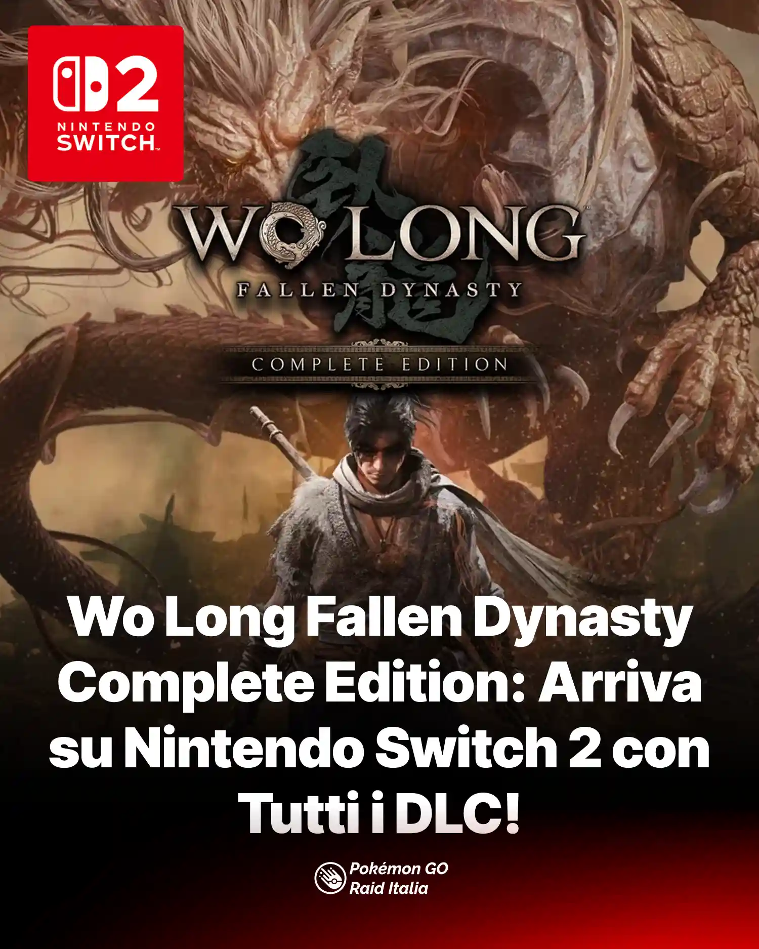Wo Long Fallen Dynasty Complete Edition: Arriva su Nintendo Switch 2 con Tutti i DLC!