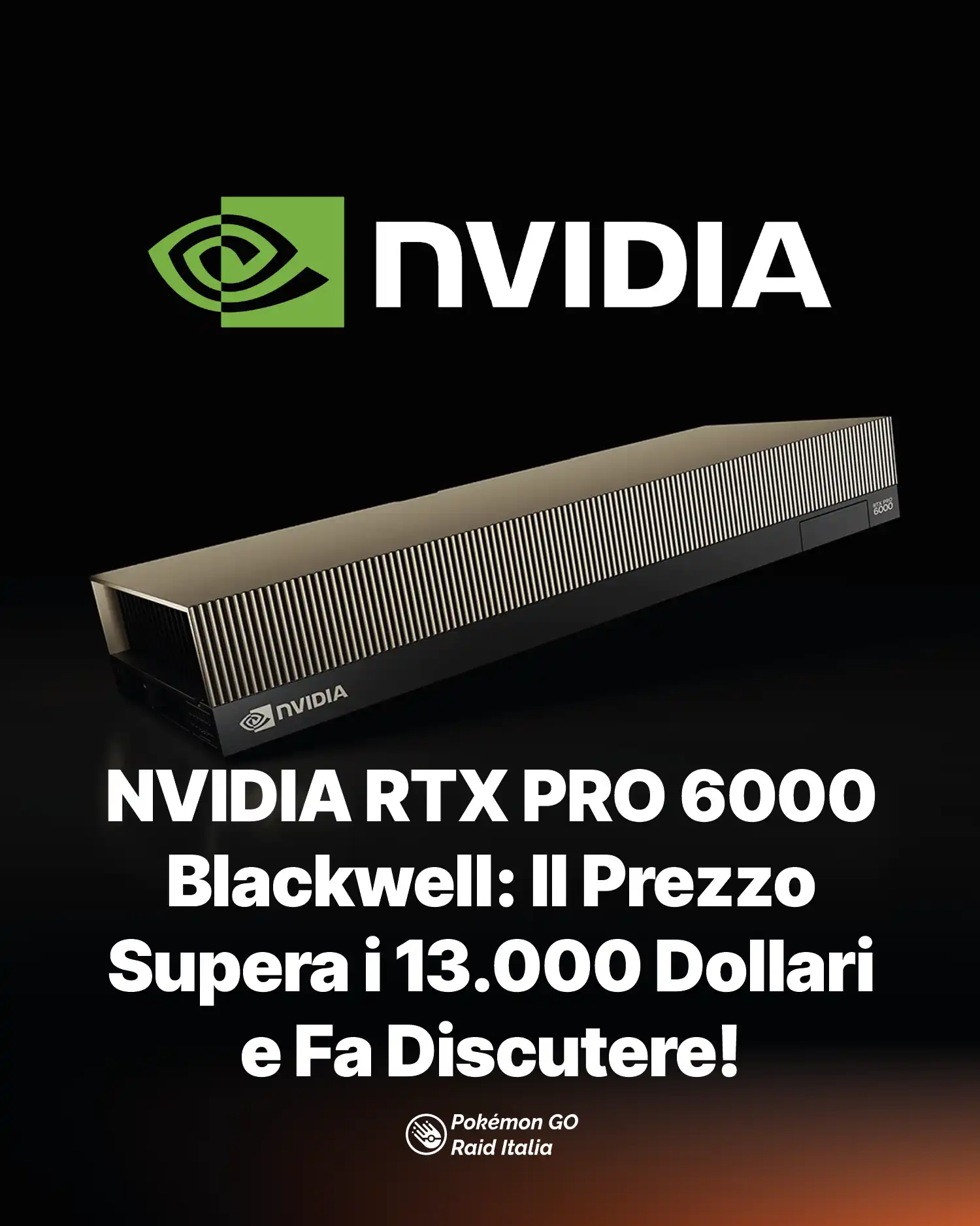NVIDIA RTX PRO 6000 Blackwell: Il Prezzo Supera i 13.000 Dollari e Fa Discutere!