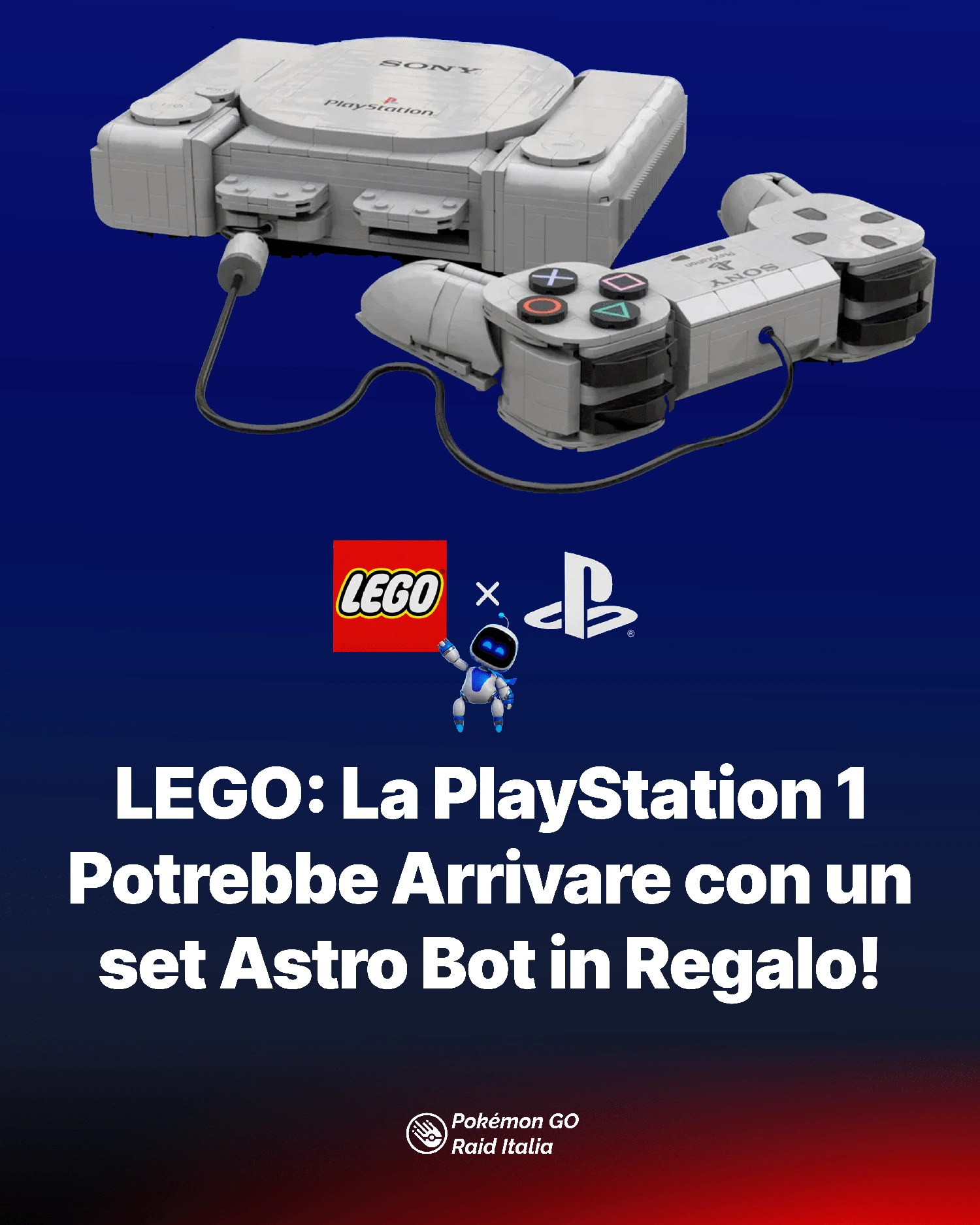 LEGO: La PlayStation 1 Potrebbe Arrivare con un set Astro Bot in Regalo!
