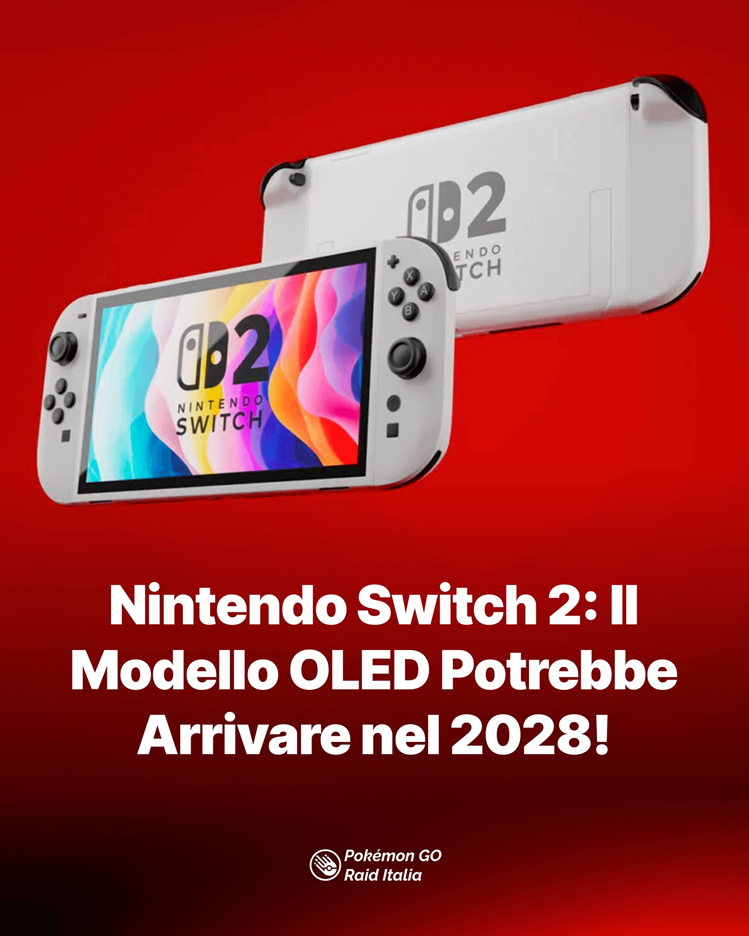 Nintendo Switch 2: Il Modello OLED Potrebbe Arrivare nel 2028!