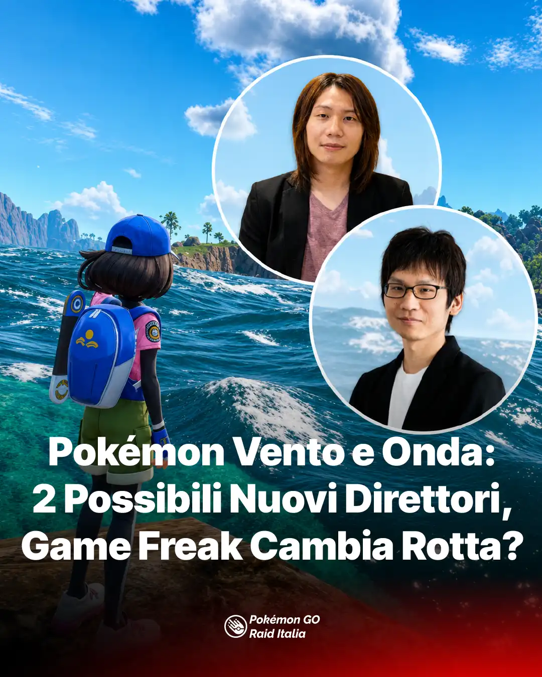 Pokémon Vento e Onda: 2 Possibili Nuovi Direttori, Game Freak Cambia Rotta?