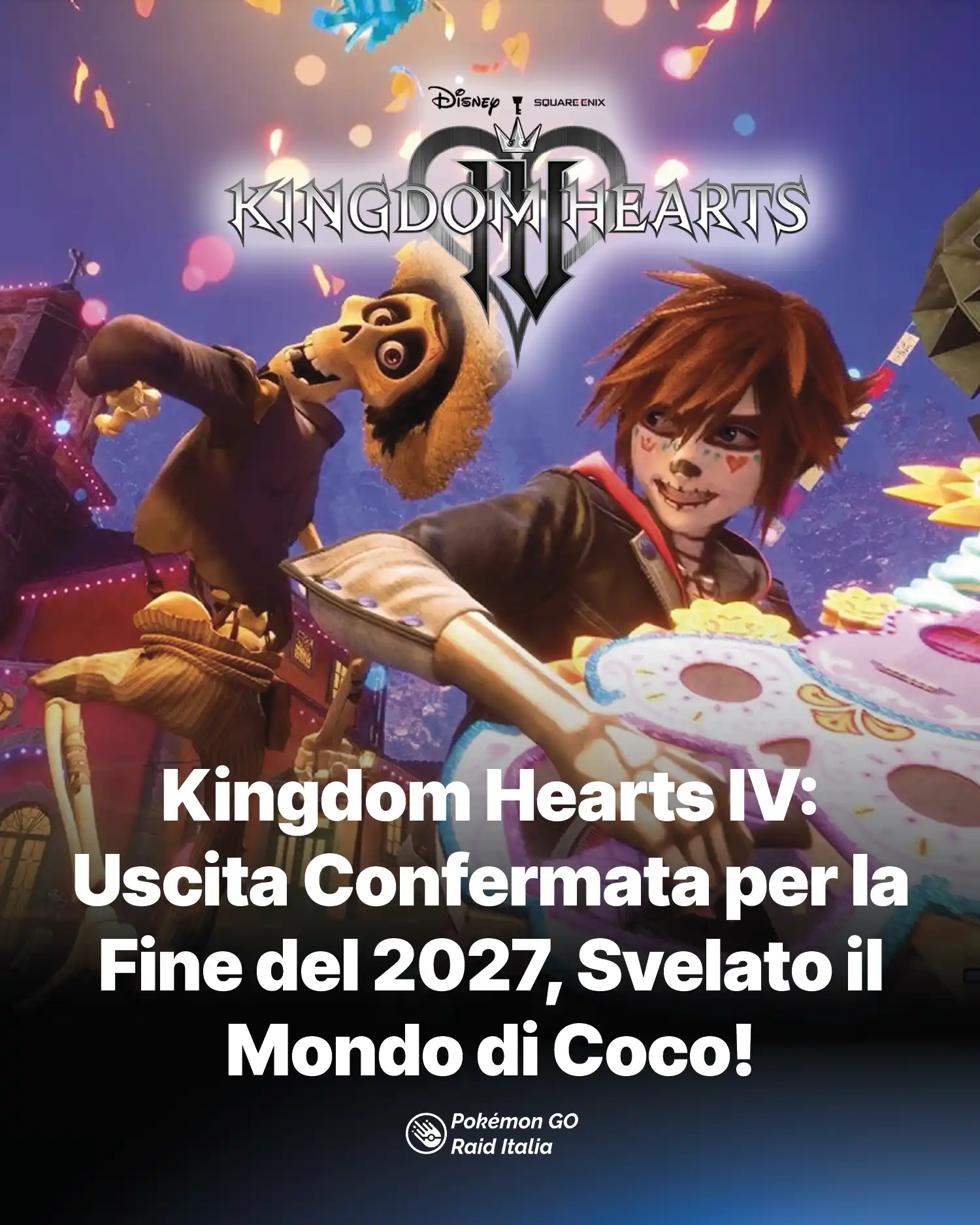 Kingdom Hearts IV: Uscita Confermata per la Fine del 2027, Svelato il Mondo di Coco!