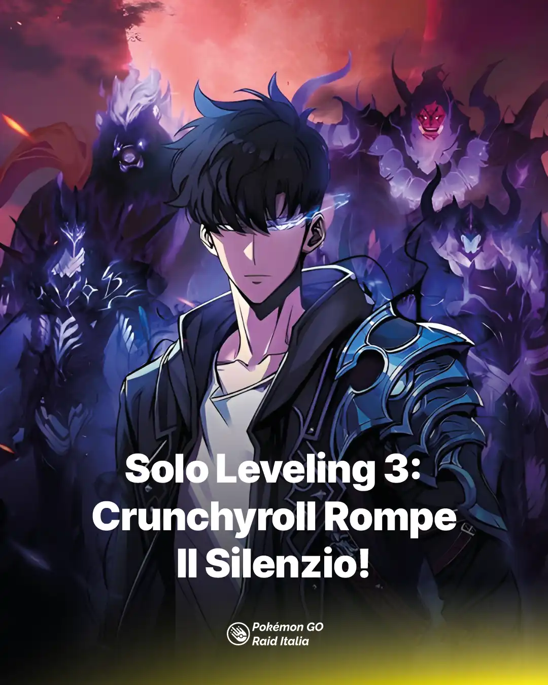 Solo Leveling 3: Crunchyroll Rompe Il Silenzio!