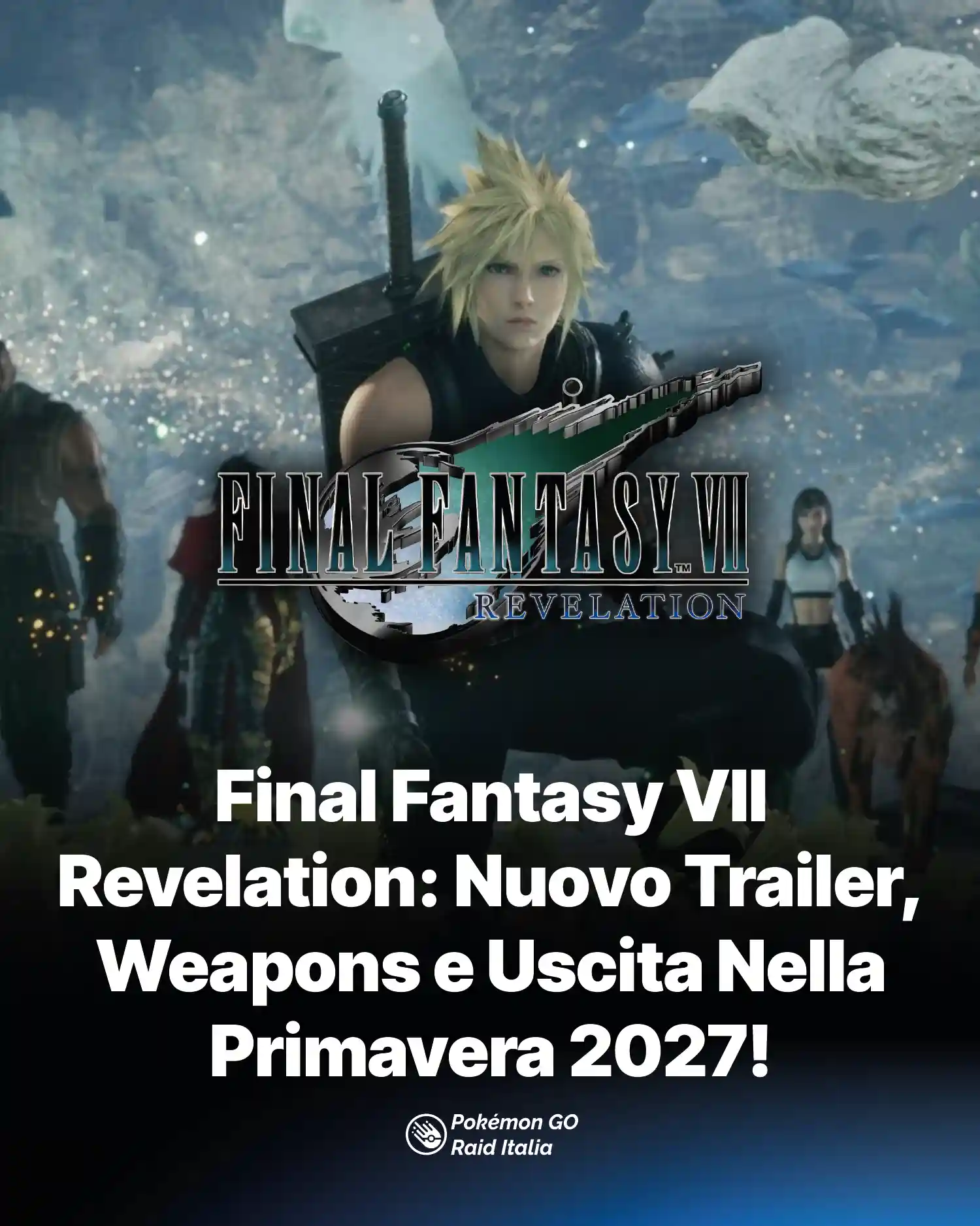 Final Fantasy VII Revelation: Nuovo Trailer, Weapons e Uscita Nella Primavera 2027!