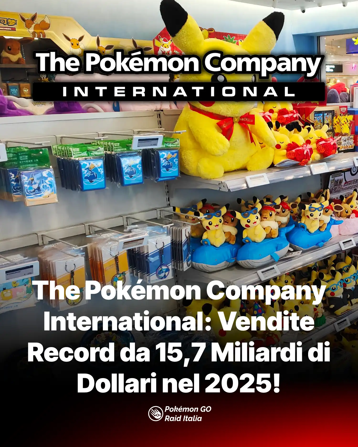 The Pokémon Company International: Vendite Record da 15,7 Miliardi di Dollari nel 2025!