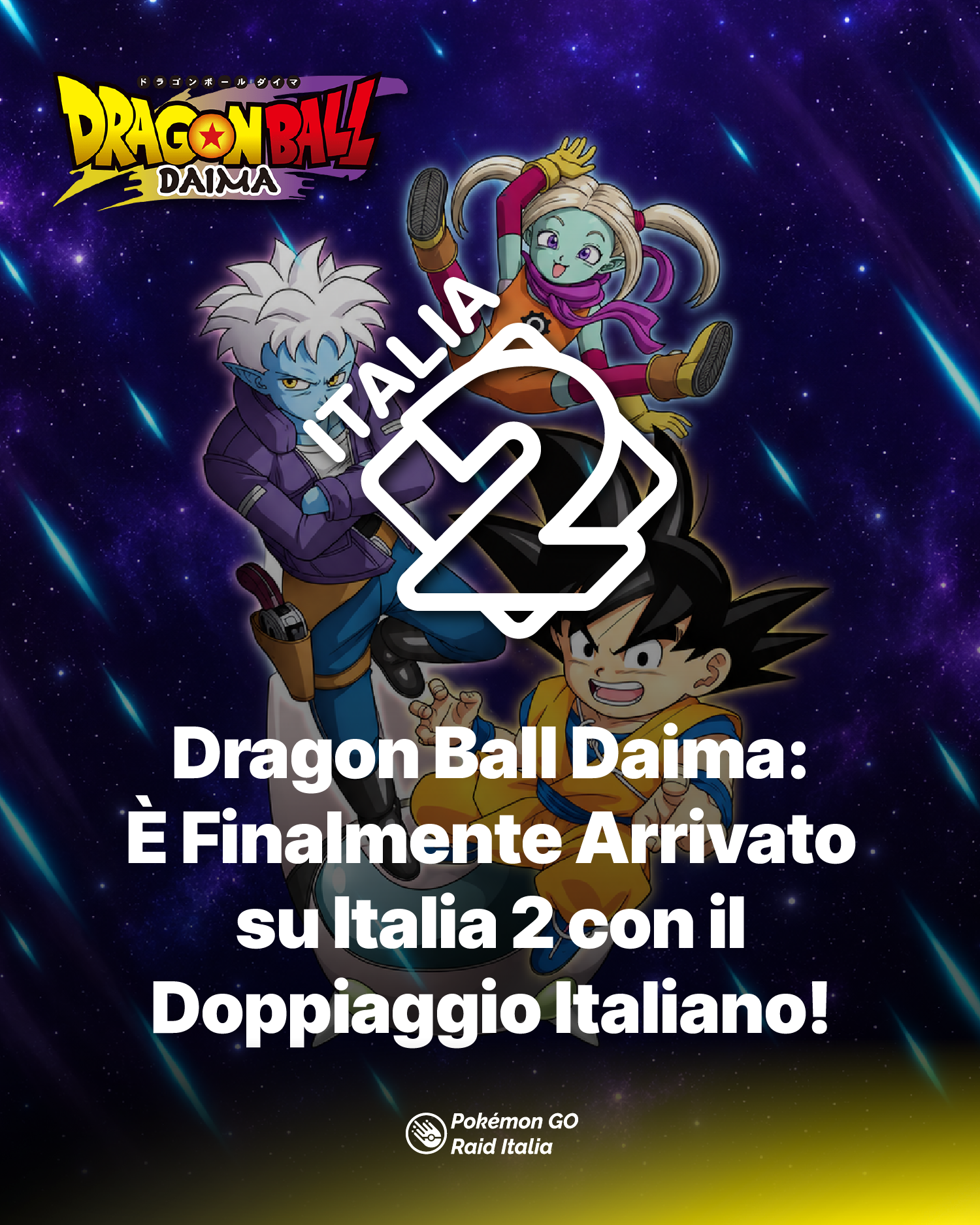 Dragon Ball Daima: È Finalmente Arrivato su Italia 2 con il Doppiaggio Italiano!