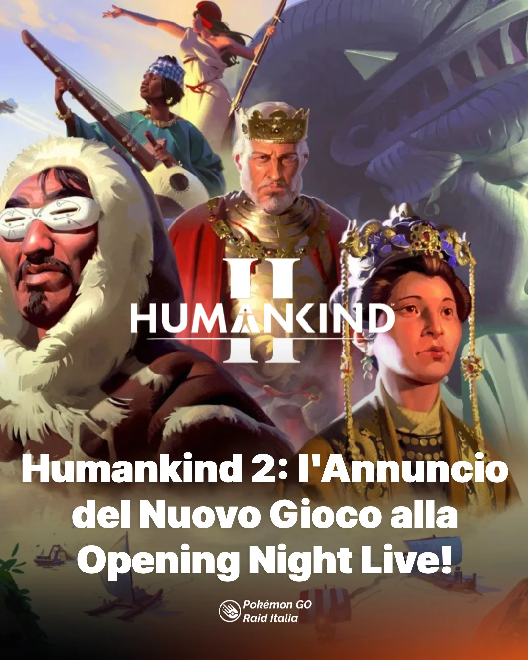 Humankind 2 annunciato alla Opening Night Live