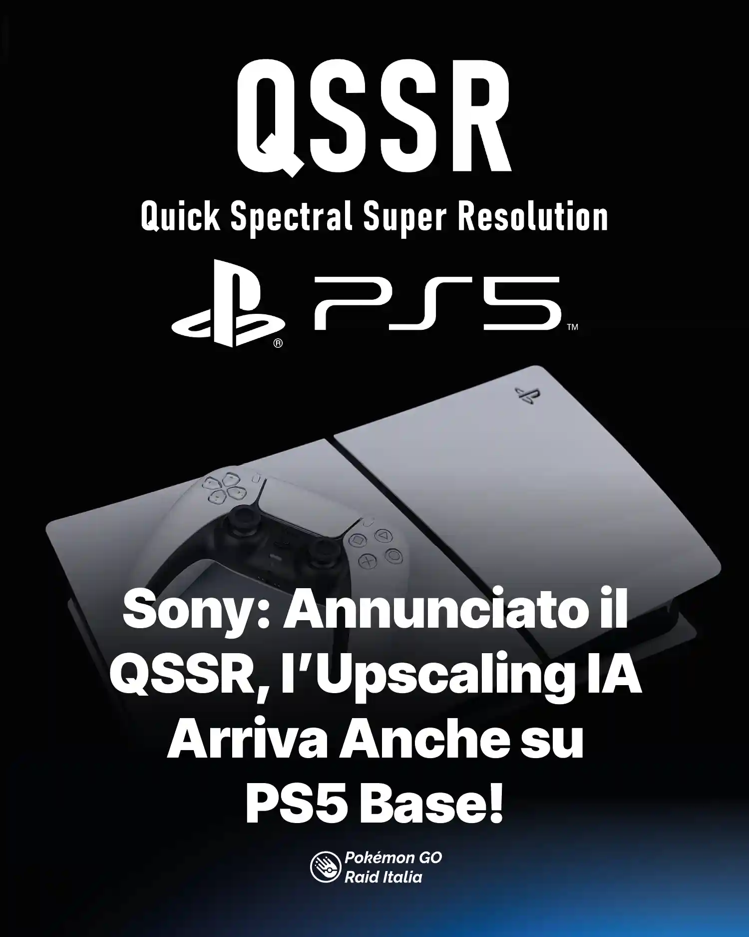 Sony: Annunciato il QSSR, l’Upscaling IA Arriva Anche su PS5 Base!