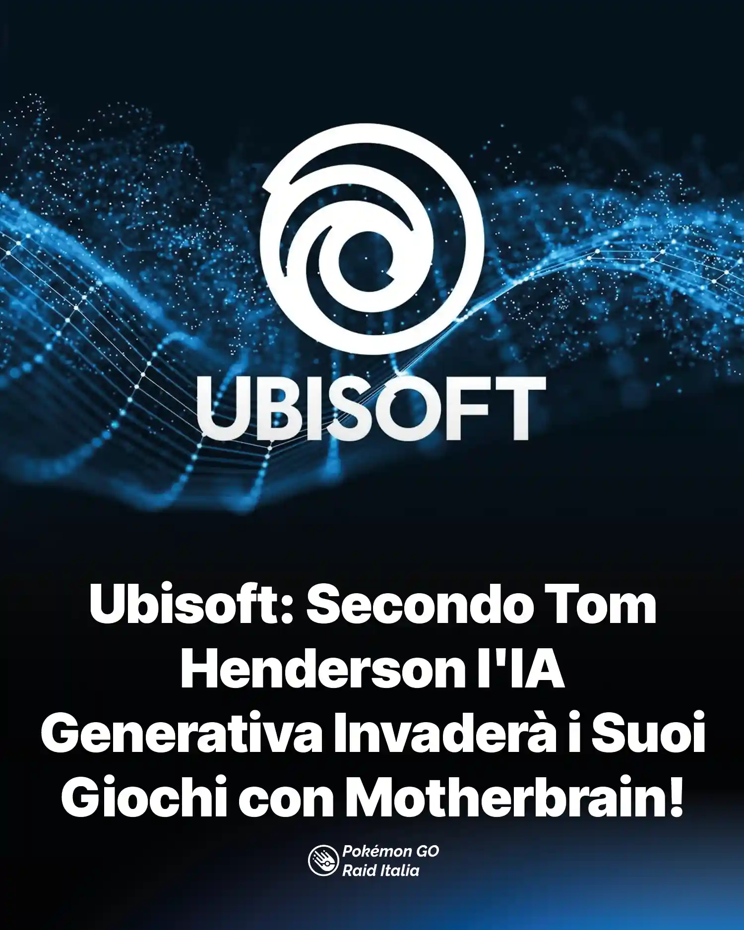 Ubisoft: Secondo Tom Henderson l'IA Generativa Invaderà i Suoi Giochi con Motherbrain!